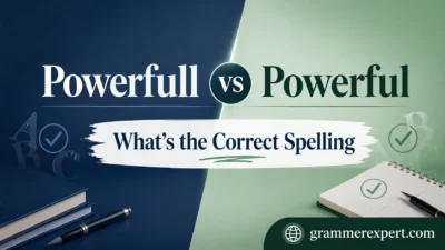 Powerfull vs Powerful What’s the Correct Spelling