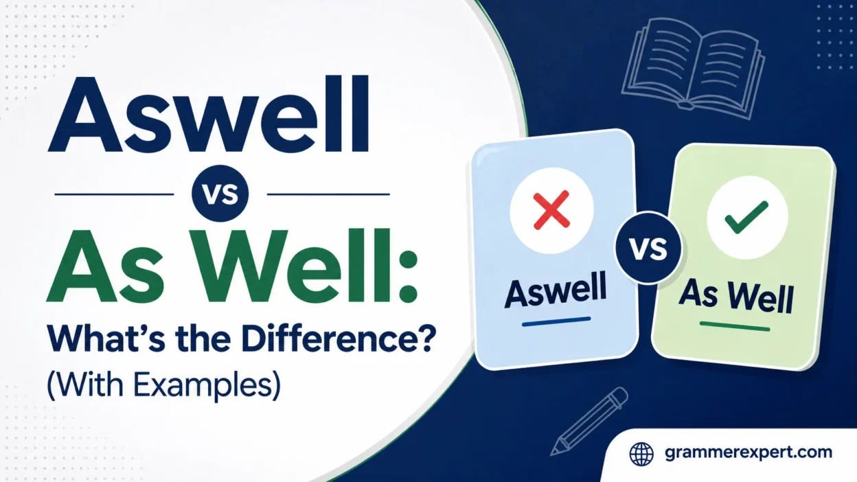 Aswell vs As Well: What's the Difference?