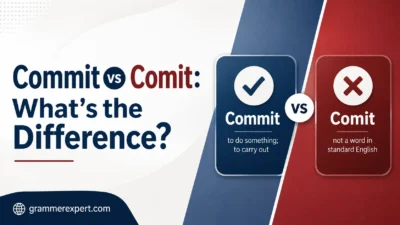 Commit vs Comit: What's the Difference?