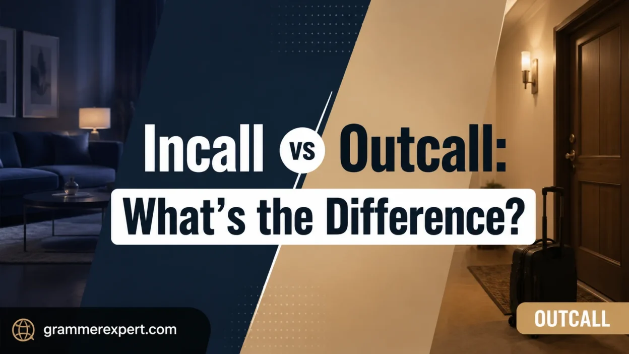 Incall vs Outcall: What's the Difference? 
