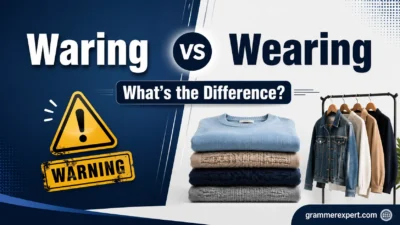 Waring vs Wearing: What’s the Difference?